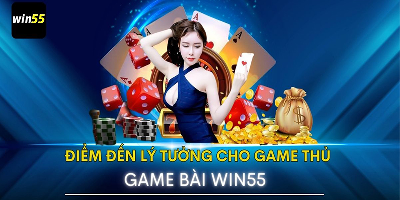 Khuyến mãi game bài Win55 - Người bạn đồng hành cho mọi game cược