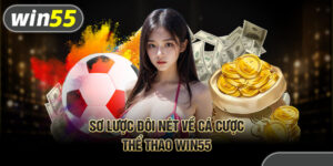 Thể thao Win55 với sự đang dạng các môn thi đấu và công nghệ hiện đại